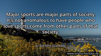 Englisches Zitat von A. Bartlett Giamatti als Bild