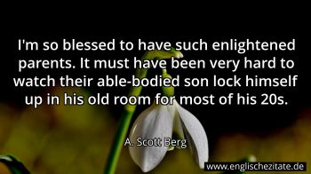 Englisches Zitat von A. Scott Berg als Bild