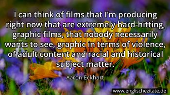 Englisches Zitat von Aaron Eckhart als Bild