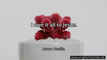 Englisches Zitat von Aaron Neville als Bild