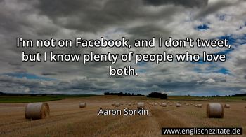 Englisches Zitat von Aaron Sorkin als Bild