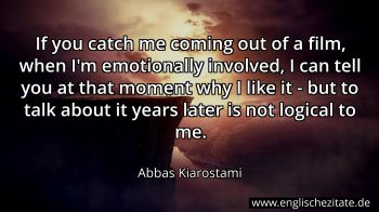 Englisches Zitat von Abbas Kiarostami als Bild
