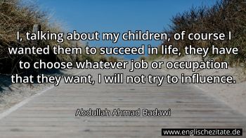 Englisches Zitat von Abdullah Ahmad Badawi als Bild