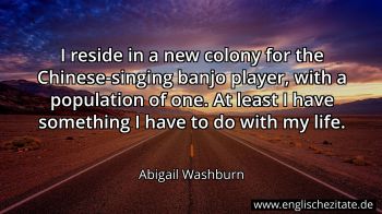 Englisches Zitat von Abigail Washburn als Bild