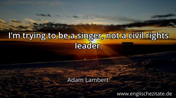 Englisches Zitat von Adam Lambert als Bild