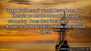 Englisches Zitat von Adam McKay als Bild