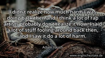 Englisches Zitat von Adam Yauch als Bild