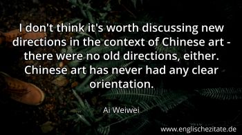 Englisches Zitat von Ai Weiwei als Bild