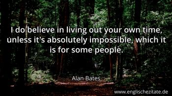 Englisches Zitat von Alan Bates als Bild