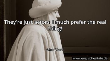 Englisches Zitat von Alan Clark als Bild