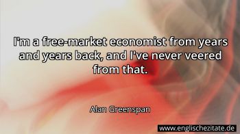 Englisches Zitat von Alan Greenspan als Bild