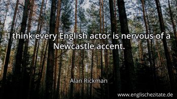Englisches Zitat von Alan Rickman als Bild