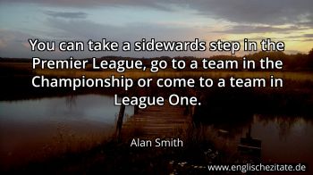 Englisches Zitat von Alan Smith als Bild