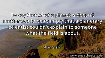 Englisches Zitat von Alan Stern als Bild