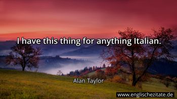 Englisches Zitat von Alan Taylor als Bild