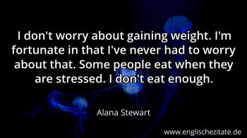 Englisches Zitat von Alana Stewart als Bild