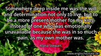 Englisches Zitat von Alana Stewart als Bild