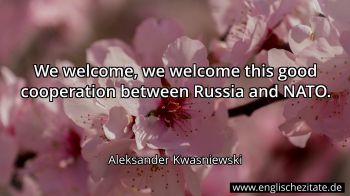 Englisches Zitat von Aleksander Kwasniewski als Bild