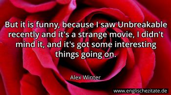 Englisches Zitat von Alex Winter als Bild