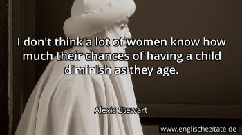 Englisches Zitat von Alexis Stewart als Bild