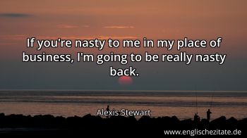 Englisches Zitat von Alexis Stewart als Bild