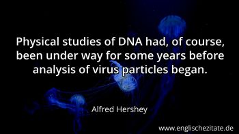 Englisches Zitat von Alfred Hershey als Bild