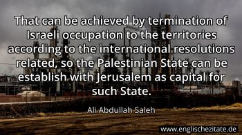 Englisches Zitat von Ali Abdullah Saleh als Bild