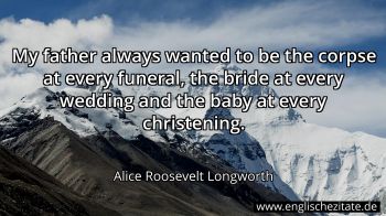 Englisches Zitat von Alice Roosevelt Longworth als Bild