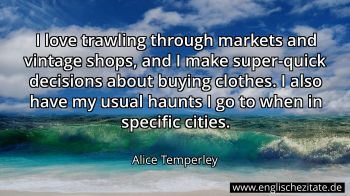 Englisches Zitat von Alice Temperley als Bild