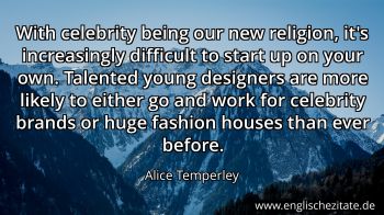 Englisches Zitat von Alice Temperley als Bild