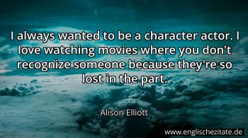 Englisches Zitat von Alison Elliott als Bild