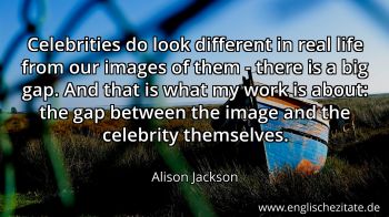 Englisches Zitat von Alison Jackson als Bild