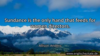 Englisches Zitat von Allison Anders als Bild