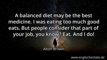 Englisches Zitat von Alton Brown als Bild