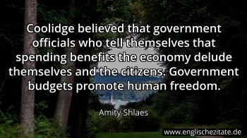 Englisches Zitat von Amity Shlaes als Bild