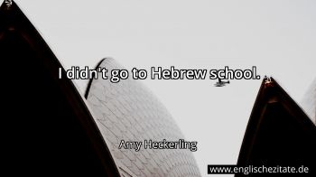 Englisches Zitat von Amy Heckerling als Bild