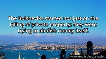 Englisches Zitat von Anatoly Chubais als Bild