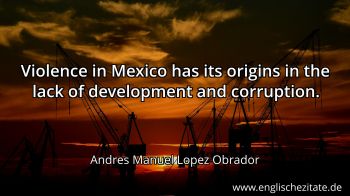 Englisches Zitat von Andres Manuel Lopez Obrador als Bild