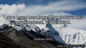 Englisches Zitat von Andrew Dost als Bild