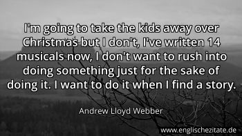 Englisches Zitat von Andrew Lloyd Webber als Bild