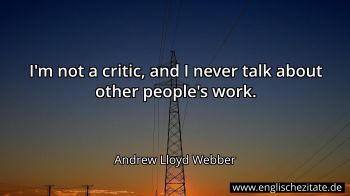 Englisches Zitat von Andrew Lloyd Webber als Bild