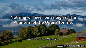 Englisches Zitat von Andrew Lloyd Webber als Bild