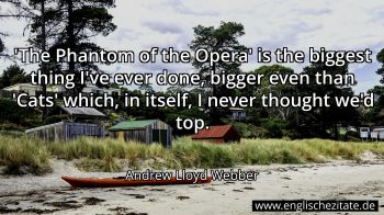 Englisches Zitat von Andrew Lloyd Webber als Bild