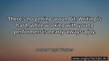 Englisches Zitat von Andrew Lloyd Webber als Bild
