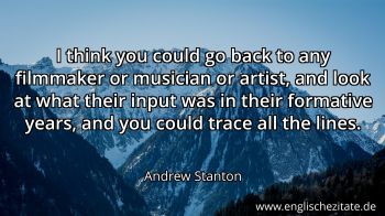 Englisches Zitat von Andrew Stanton als Bild