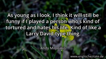 Englisches Zitat von Andy Milonakis als Bild