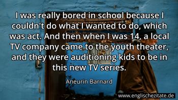 Englisches Zitat von Aneurin Barnard als Bild