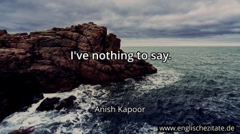 Englisches Zitat von Anish Kapoor als Bild