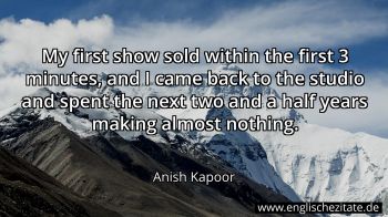 Englisches Zitat von Anish Kapoor als Bild