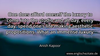 Englisches Zitat von Anish Kapoor als Bild